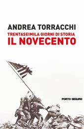 Trentaseimila giorni di storia del Novecento