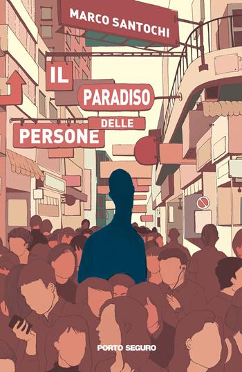 Il paradiso delle persone - Marco Santochi - Libro Porto Seguro 2020 | Libraccio.it