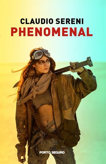 Phenomenal - Claudio Sereni - Libro Porto Seguro 2022 | Libraccio.it