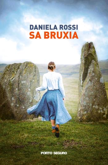 Sa bruxia - Daniela Rossi - Libro Porto Seguro 2021 | Libraccio.it