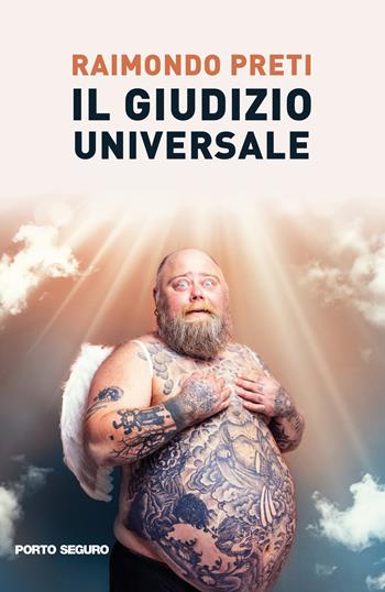 Il giudizio universale - Raimondo Preti - Libro Porto Seguro 2021 | Libraccio.it