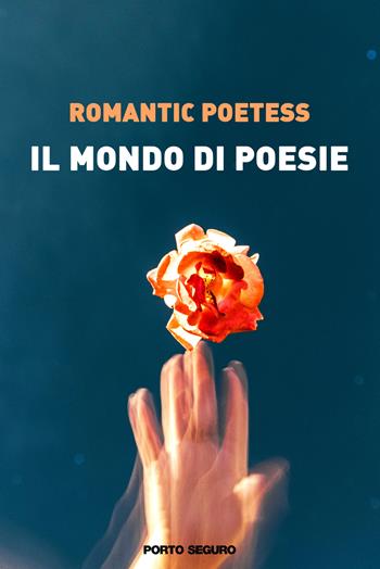 Il mondo di poesie - Rosy Bonanno Lionetti - Libro Porto Seguro 2021 | Libraccio.it