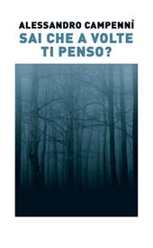 Sai che a volte ti penso?