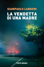 La vendetta di una madre