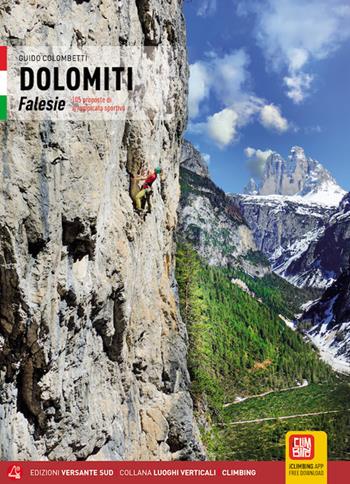 Dolomiti. Falesie. 105 proposte di arrampicata sportiva - Guido Colombetti - Libro Versante Sud 2021 | Libraccio.it