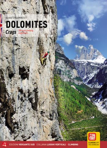 Dolomiti. Falesie. 105 proposte di arrampicata sportiva. Ediz. inglese - Guido Colombetti - Libro Versante Sud 2021 | Libraccio.it