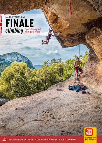 Finale climbing. Arrampicate sportive nel Finalese. Ediz. inglese - Marco Tomassini - Libro Versante Sud 2022, Luoghi verticali | Libraccio.it