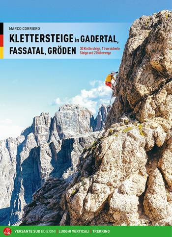 Ferrate nelle valli di Fassa, Gardena, Badia. Ediz. tedesca - Marco Corriero - Libro Versante Sud 2025 | Libraccio.it