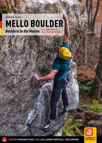 Mello Boulder - Andrea Pavan - Libro Versante Sud 2025, Luoghi verticali | Libraccio.it
