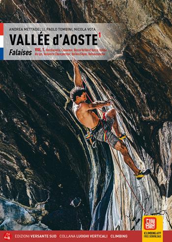 Valle d'Aosta. Falesie. Valchiusella, Canavese, Bassa Valle d'Aosta, Valle di Gressoney, Valle di Champorcher, Val d'Ayas, Valtournenche. Ediz. francese. Vol. 1 - Paolo Tombini, Nicola Vota, Andrea Mettadelli - Libro Versante Sud 2025, Luoghi verticali | Libraccio.it