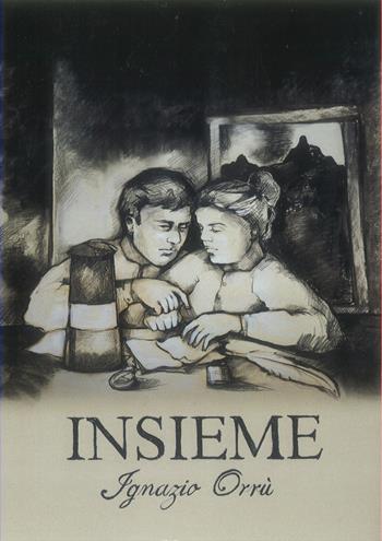 Insieme - Ignazio Orrù - Libro Libritalia.net 2020 | Libraccio.it