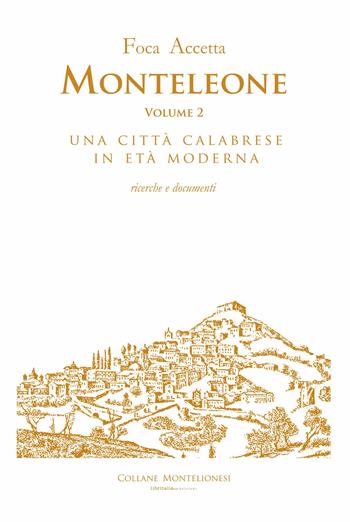 Monteleone. Vol. 2 - Foca Accetta - Libro Libritalia.net 2022, Collane Montelionesi | Libraccio.it