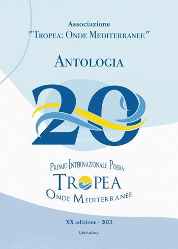 Antologia «Tropea: onde mediterranee» 2023  - Libro Libritalia.net 2023 | Libraccio.it
