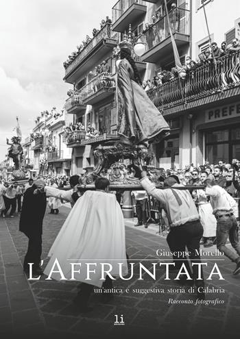 L'Affruntata. Un'antica e suggestiva storia di Calabria - Giuseppe Morello - Libro Libritalia.net 2023 | Libraccio.it