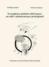Il complesso poliedro dell'amore: un utile vademecum per principianti