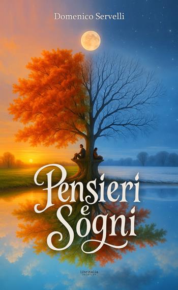 Pensieri e sogni - Domenico Servelli - Libro Libritalia.net 2025 | Libraccio.it