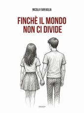 Finché il mondo non ci divide