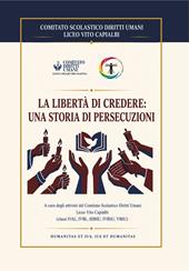 La libertà di credere: una storia di persecuzioni