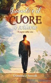 Quando è il cuore a scrivere. Il sogno della vita