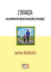 L' infanzia: tra cambiamenti culturali comunicativi e tecnologici