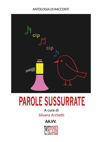 Parole sussurrate  - Libro Temperino Rosso 2022, Narrando | Libraccio.it