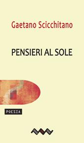 Pensieri al sole - Gaetano Scicchitano - Libro Temperino Rosso 2022, Tracce di sabbia | Libraccio.it