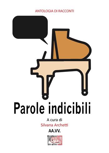 Parole indicibili  - Libro Temperino Rosso 2022, Narrando | Libraccio.it