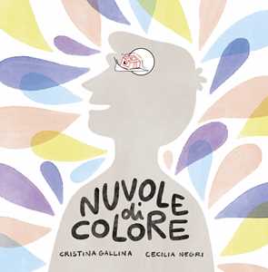 Image of Nuvole di colore. Ediz. illustrata