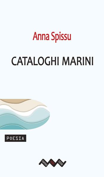 Cataloghi marini - Anna Spissu - Libro Temperino Rosso 2023, Tracce di sabbia | Libraccio.it
