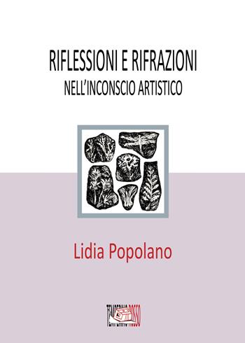 Riflessioni e rifrazioni nell'inconscio artistico - Lidia Popolano - Libro Temperino Rosso 2023, Nuovi saperi | Libraccio.it