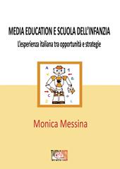 Media education e scuola dell’infanzia. L’esperienza italiana tra opportunità e strategie. Ediz. per la scuola