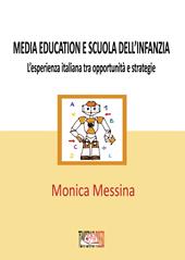 Media education e scuola dell’infanzia. L’esperienza italiana tra opportunità e strategie. Ediz. per la scuola