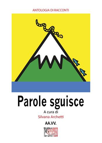 Parole sguisce  - Libro Temperino Rosso 2023, Narrando | Libraccio.it