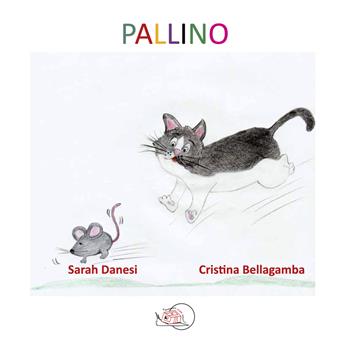 Pallino. Ediz. a colori - Sarah Danesi - Libro Temperino Rosso 2023, Il bocciolo | Libraccio.it