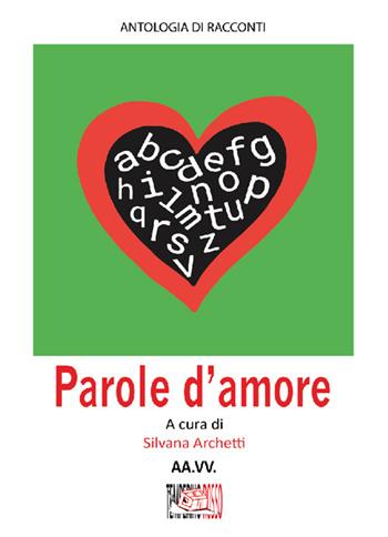 Parole d'amore  - Libro Temperino Rosso 2024, Narrando | Libraccio.it