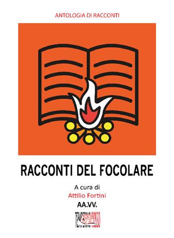 Racconti del focolare  - Libro Temperino Rosso 2024, Narrando | Libraccio.it