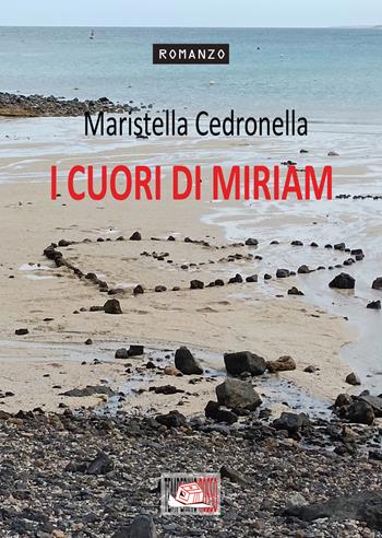 I cuori di Miriam - Maristella Cedronella - Libro Temperino Rosso 2024, Giorni possibili | Libraccio.it