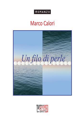 Un filo di perle - Marco Calori - Libro Temperino Rosso 2025, Giorni possibili | Libraccio.it
