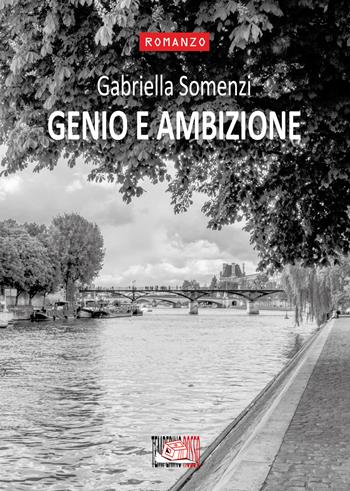 Genio e ambizione - Gabriella Somenzi - Libro Temperino Rosso 2025, Giorni possibili | Libraccio.it