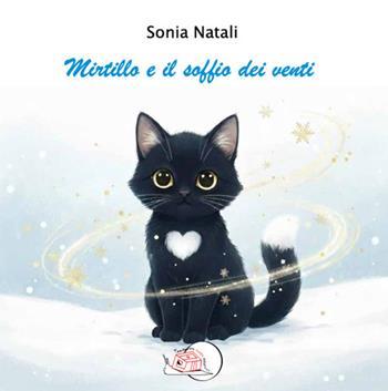 Mirtillo e il soffio dei venti. Ediz. illustrata - Sonia Natali - Libro Temperino Rosso 2026, Il bocciolo | Libraccio.it