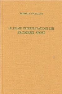 Le Prime interpretazioni dei Promessi sposi - Raffaele Spongano - Libro Pàtron 1973, Saggi di letterature moderne | Libraccio.it