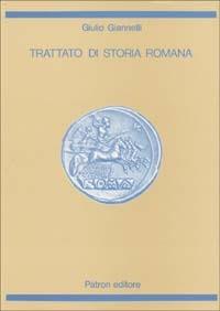 Trattato di storia romana - Giulio Giannelli - Libro Pàtron 1983 | Libraccio.it