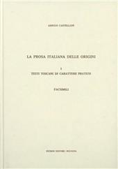 La prosa italiana delle origini. Testi toscani di carattere pratico