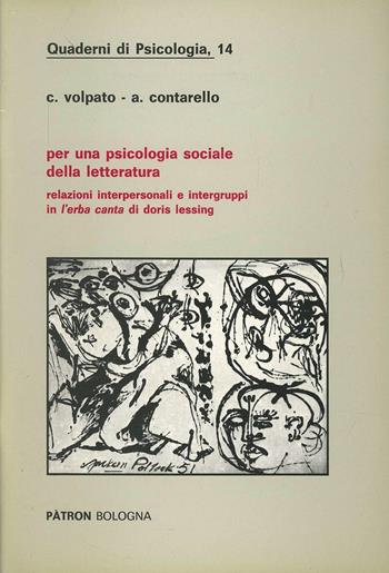 Per una psicologia sociale della letteratura - Chiara Volpato, Alberta Contarello - Libro Pàtron 1990, Quaderni di psicologia | Libraccio.it