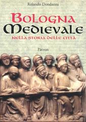 Bologna medievale. Nella storia delle città