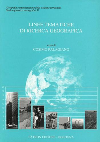 Linee tematiche di ricerca geografica  - Libro Pàtron 2003, Geografia dello sviluppo territoriale | Libraccio.it
