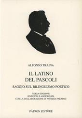 Il latino del Pascoli. Saggio sul bilinguismo poetico