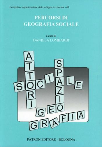 Percorsi di geografia sociale  - Libro Pàtron 2006, Geografia sviluppo territ. Sez. region. | Libraccio.it