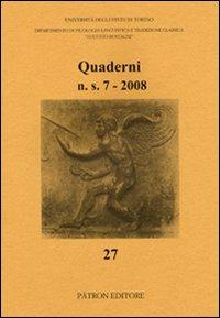 Quaderni del Dipartimento di filologia linguistica e tradizione classica (2008). Vol. 7  - Libro Pàtron 2009, Dip.filol. linguistica classica-Univ. TO | Libraccio.it