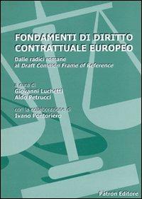 Fondamenti di diritto contrattuale europeo  - Libro Pàtron 2009 | Libraccio.it